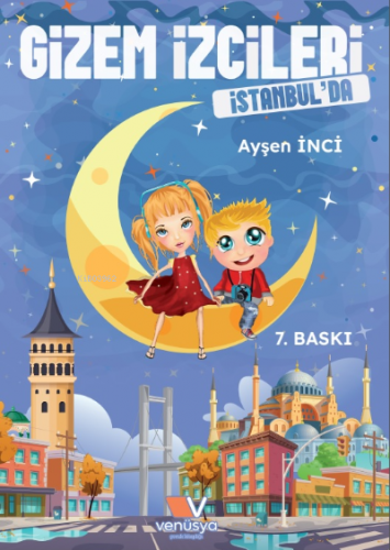 Gizem İzcileri İstanbul´da | Ayşen İnci | Venüsya Yayınları