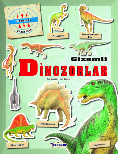 Gizemleri Öğrenelim - Gizemli Dinozorlar | John Cooper | Teleskop Yayı