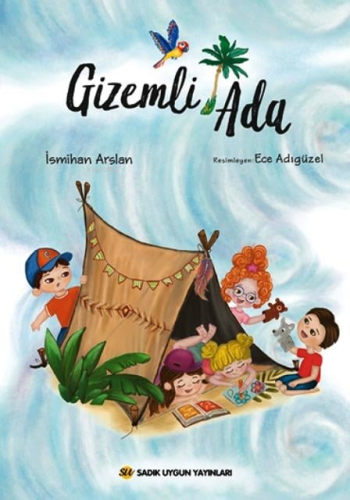 Gizemli Ada | İsmihan Arslan | Sadık Uygun Yayınları