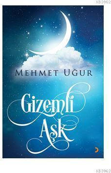 Gizemli Aşk | Mehmet Uğur | Cinius Yayınları