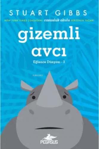 Gizemli Avcı (Eğlence Dünyası 3) | Stuart Gibbs | Pegasus Yayıncılık