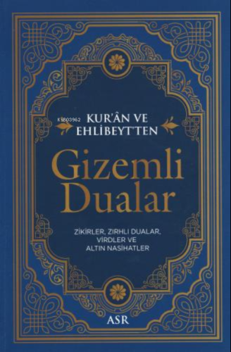 Gizemli Dualar;Kur'ân ve Ehlibeyt'ten /Zikirler, Zırhlı Dualar, Virdle