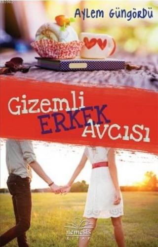 Gizemli Erkek Avcısı | Aylem Güngördü | Nemesis Kitap