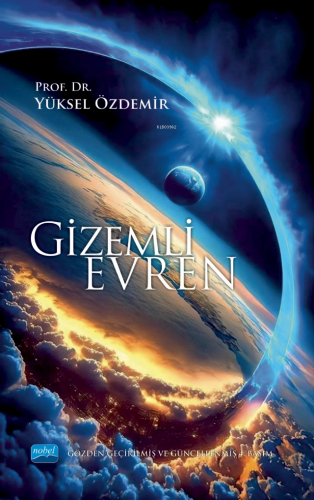 Gizemli Evren | Yüksel Özdemir | Nobel Akademik Yayıncılık