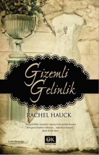 Gizemli Gelinlik | Rachel Hauck | Optimum Kitap