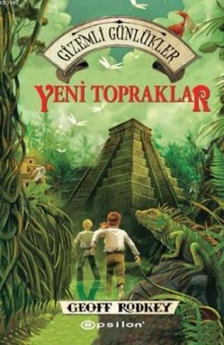 Gizemli Günlükler 2; Yeni Topraklar | Geoff Rodkey | Epsilon Yayınevi