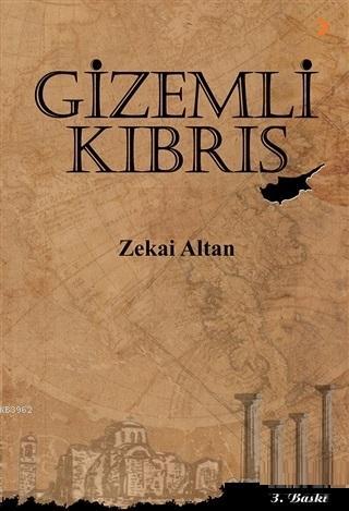 Gizemli Kıbrıs | Zekai Altan | Cinius Yayınları