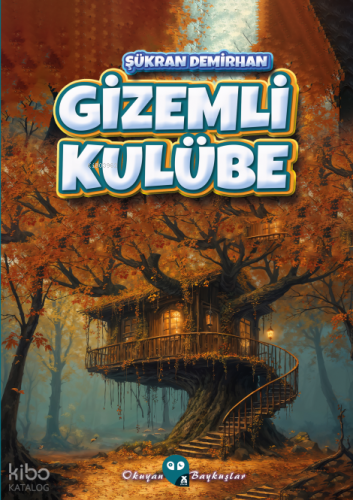 Gizemli Kulübe | Şükran Demirhan | X10 Kitap