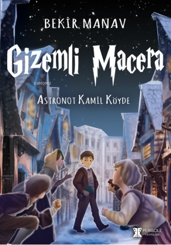 Gizemli Macera | Bekir Manav | Pergole Yayınları