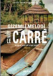 Gizemli Melodi | John Le Carre | Alfa Basım Yayım Dağıtım