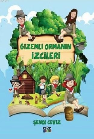 Gizemli Orman İzcileri | Şenol Ceviz | Giz Kitap