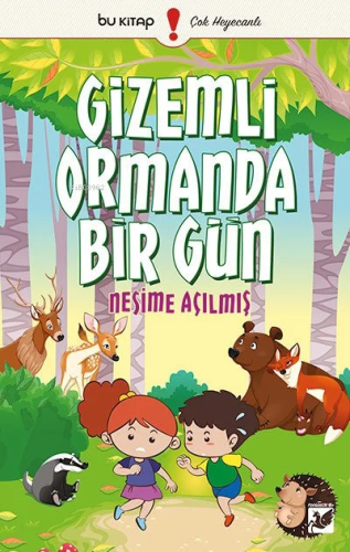 Gizemli Ormanda Bir Gün | Nesime Açılmış | Bu Yayınevi