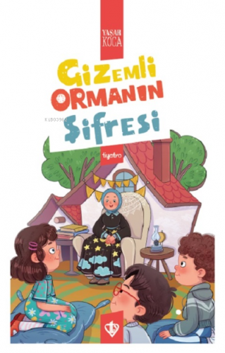 Gizemli Ormanın Şifresi | Yaşar Koca | Türkiye Diyanet Vakfı Yayınları