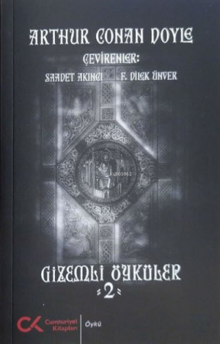 Gizemli Öyküler - 2 | Arthur Conan Doyle | Cumhuriyet Kitapları