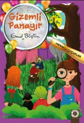 Gizemli Panayır; Meraklı Çocuklar | Enid Blyton | Artemis Yayınları