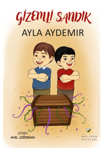 Gizemli Sandık | Ayla Aydemir | Akıl Fikir Yayınları