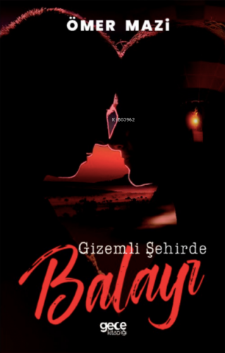 Gizemli Şehirde Balayı | Ömer Mazi | Gece Kitaplığı Yayınları