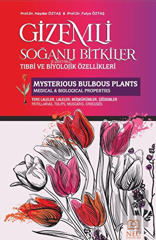 Gizemli Soğanlı Bitkiler Tıbbi ve Biyolojik Özellikleri | Haydar Öztaş