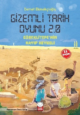 Gizemli Tarih Oyunu 2.0 - Göbeklitepe'nin Kayıp Heykeli | Demet Ekmekç