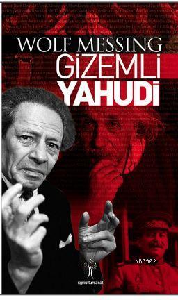 Gizemli Yahudi | Wolf Messing | İlgi Kültür Sanat Yayıncılık