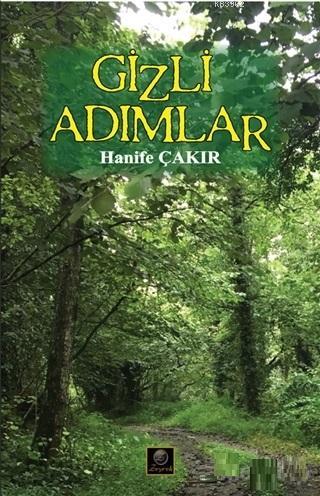 Gizli Adımlar | Hanife Çakır | Zeyrek Yayıncılık