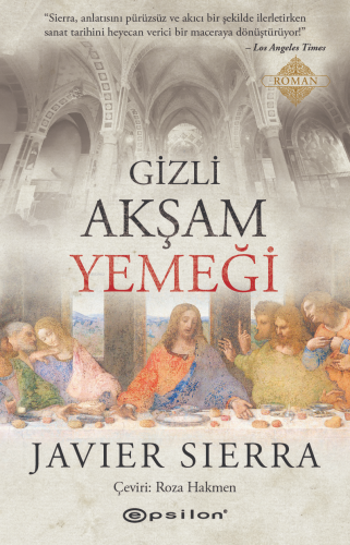 Gizli Akşam Yemeği | Javier Serra | Epsilon Yayınevi