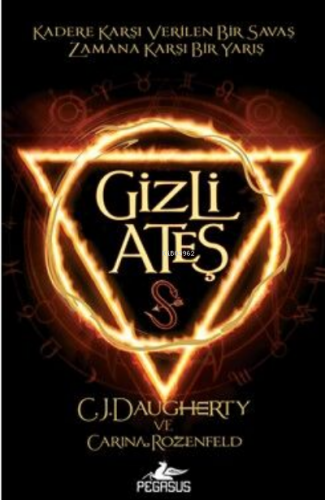 Gizli Ateş | C. J. Daugherty | Pegasus Yayıncılık