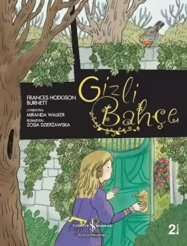 Gizli Bahçe; Çizgilerle Klasikler Dizisi | Frances Hodgson Burnett | T