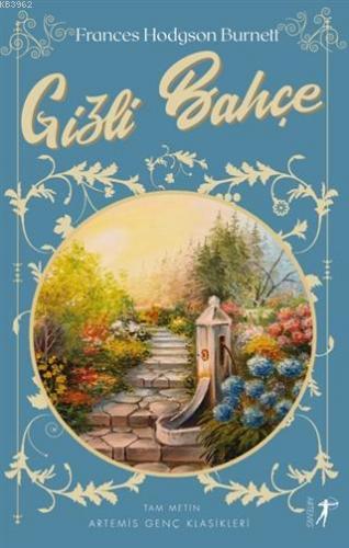 Gizli Bahçe (Tam Metin) | Frances Hodgson Burnett | Artemis Yayınları