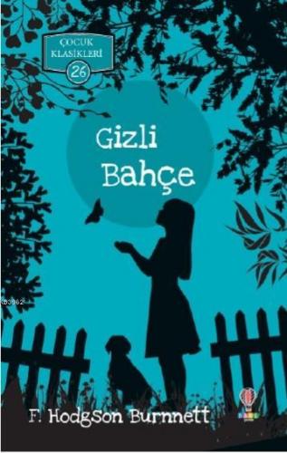 Gizli Bahçe | F. Hodgson Burnnett | Dahi Yayıncılık