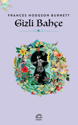 Gizli Bahçe | Frances Hodgson Burnett | İletişim Yayınları