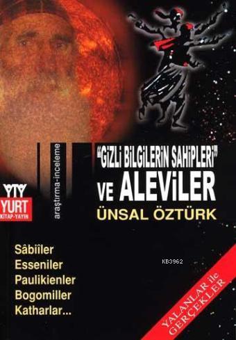 "Gizli Bilgilerin Sahipleri" ve Aleviler | Ünsal Öztürk | Yurt Kitap D