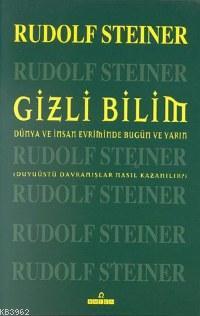 Gizli Bilim; Dünya ve İnsan Evriminde Bugün ve Yarın Duyuüstü Davranış