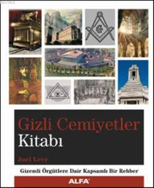 Gizli Cemiyetler Kitabı; Gizemli Örgütlere Dair Kapsamlı Bir Rehber | 