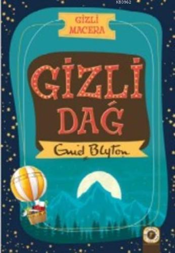 Gizli Dağ; Gizli Macera | Enid Blyton | Artemis Yayınları