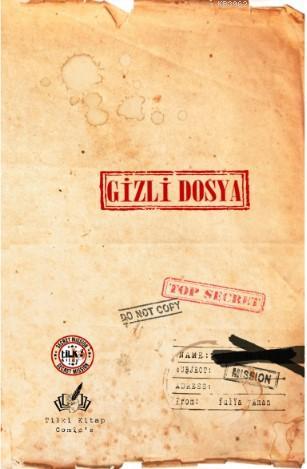 Gizli Dosya | Fulya Yaman | Tilki Kitap