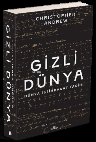 Gizli Dünya ;Dünya İstihbarat Tarihi | Christopher Andrew | Kronik Kit