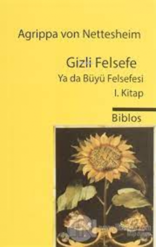 Gizli Felsefe Ya da Büyü Felsefesi 1. Kitap | Heinrich Cornelius Agrip