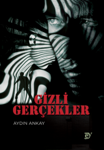 Gizli Gerçekler | Aydın Ankay | Ey Yayınları