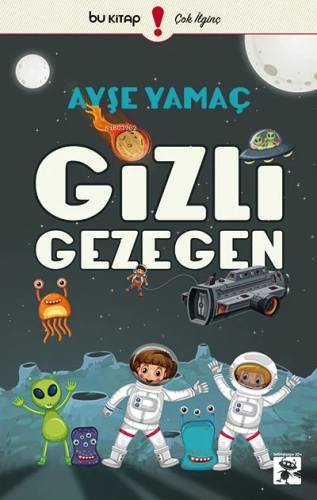 Gizli Gezegen | Ayşe Yamaç | Bu Yayınevi