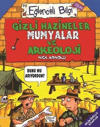 Gizli Hazineler, Mumyalar ve Arkeoloji | Nick Arnold | Eğlenceli Bilgi