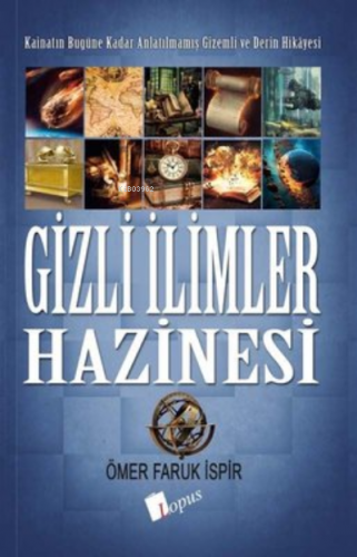 Gizli İlimler Hazinesi | Ömer Faruk İspir | Lopus Yayınevi