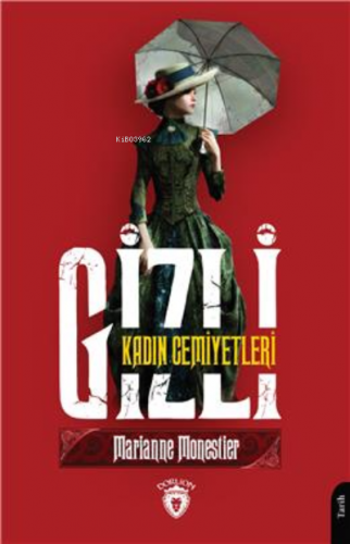 Gizli Kadın Cemiyetleri | Marianne Monestier | Dorlion Yayınevi