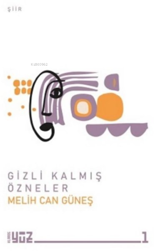 Gizli Kalmış Özneler | Melih Can Güneş | Klaros Yayınları