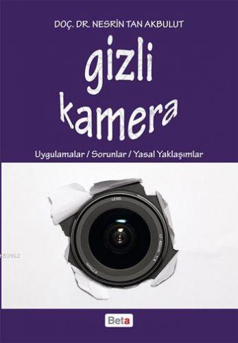 Gizli Kamera | Nesrin Tan Akbulut | Beta Akademik