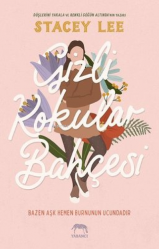 Gizli Kokular Bahçesi | Stacey Lee | Yabancı Yayınları