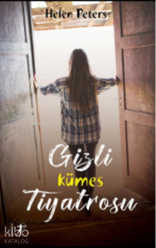 Gizli Kümes Tiyatrosu | Helen Peters | Artemis Yayınları