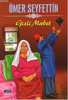 Gizli Mabet | Ömer Seyfettin | Parıltı Yayıncılık