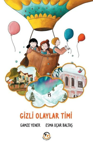 Gizli Olaylar Timi | Gamze Yener | Tunç Yayıncılık