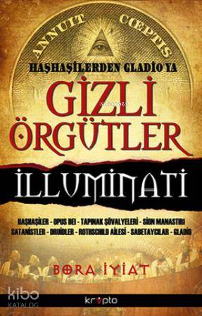 Gizli Örgütler - Haşhaşilerden Gladio'ya | Bora İyiat | Kripto Yayınla